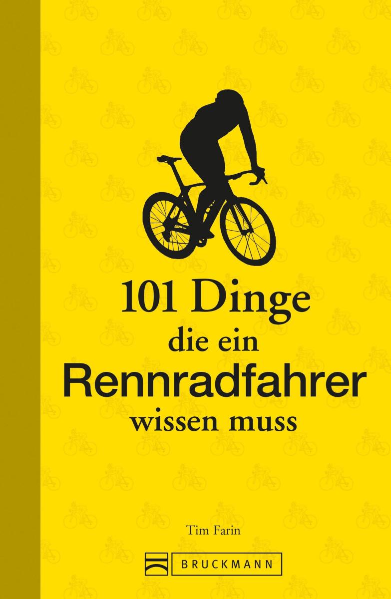 101 Dinge, die ein Rennradfahrer wissen muss