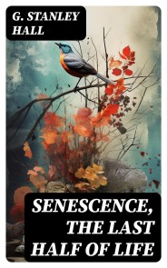 Senescence, the Last Half of Life