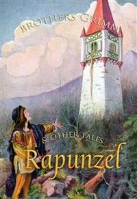 Rapunzel and Other Tales