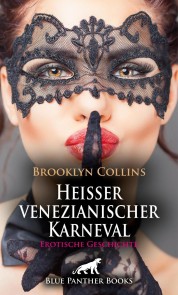 Heißer venezianischer Karneval | Erotische Geschichte