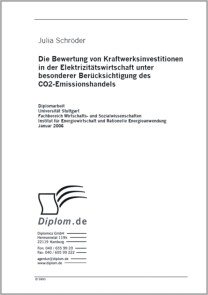 Die Bewertung von Kraftwerksinvestitionen in der Elektrizitätswirtschaft unter besonderer Berücksichtigung des CO2-Emissionshandels