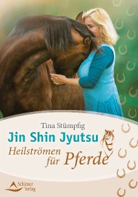 Jin Shin Jyutsu - Heilströmen für Pferde