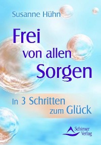 Frei von allen Sorgen