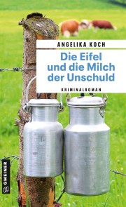 Die Eifel und die Milch der Unschuld