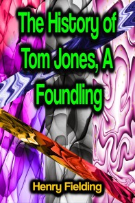 The History of Tom Jones, A Foundling