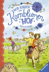 Wir Kinder vom Kornblumenhof, Band 3: Kühe im Galopp