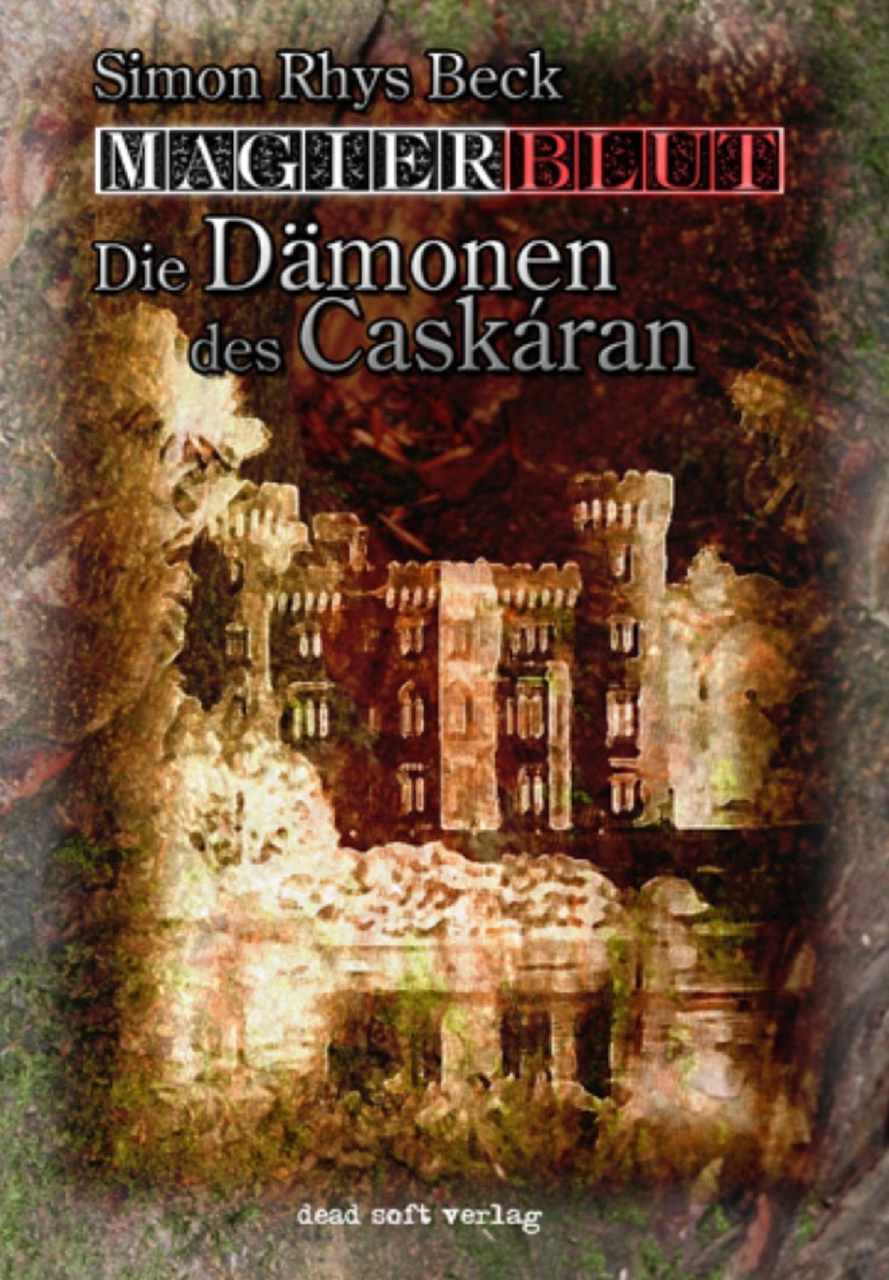 Magierblut 1: Die Dämonen des Caskáran