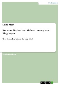 Kommunikation und Wahrnehmung von Säuglingen