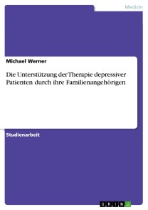 Die Unterstützung der Therapie depressiver Patienten durch ihre Familienangehörigen