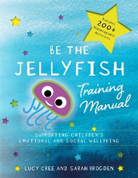 Be the Jellyfish Training Manual