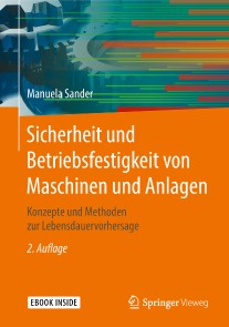 Sicherheit und Betriebsfestigkeit von Maschinen und Anlagen