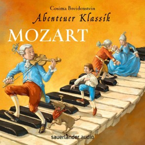 Mozart - Abenteuer Klassik