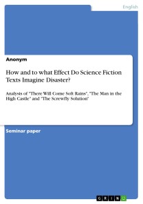 How and to what Effect Do Science Fiction Texts Imagine Disaster?