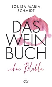 Das Weinbuch - ohne Blabla