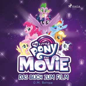 My Little Pony, The Movie - das Buch zum Film (Ungekürzt)