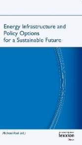 Energy Infrastructure and Policy Options for a Sustainable Future