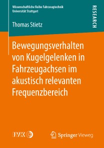 Bewegungsverhalten von Kugelgelenken in Fahrzeugachsen im akustisch relevanten Frequenzbereich