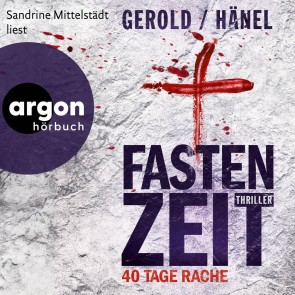 Fastenzeit. 40 Tage Rache