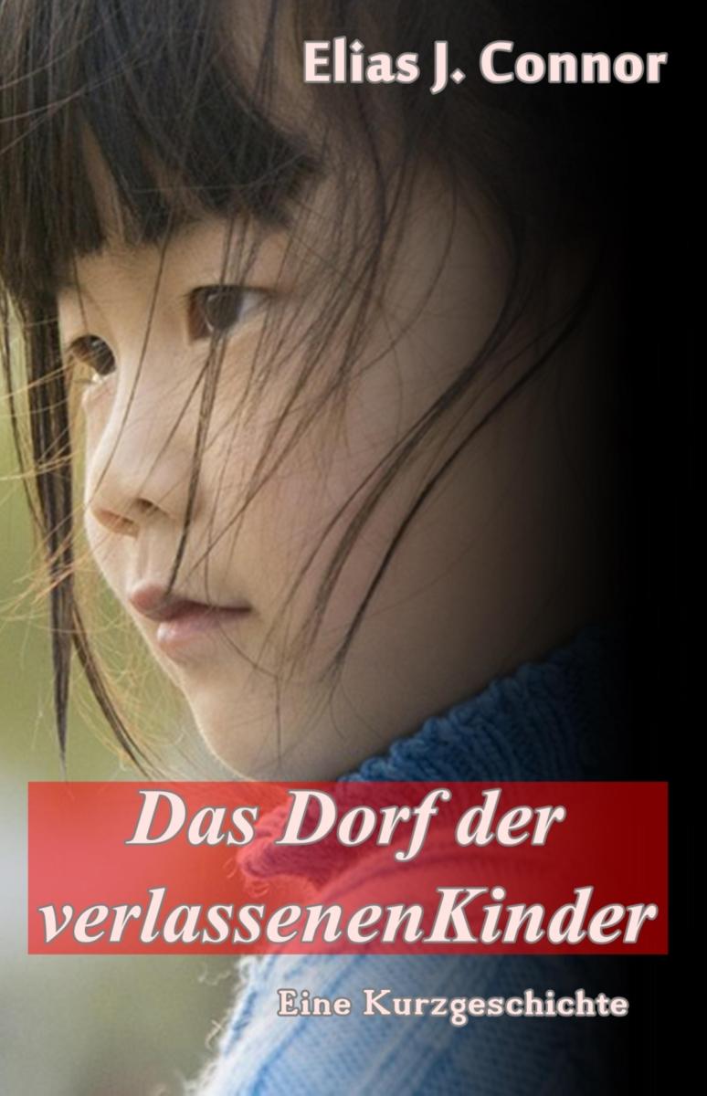 Das Dorf der verlassenen Kinder