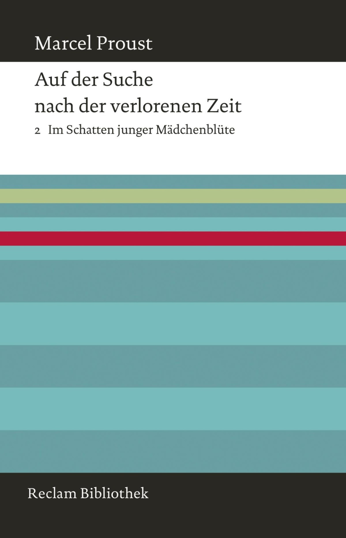 Auf der Suche nach der verlorenen Zeit. Band 2: Im Schatten junger Mädchenblüte