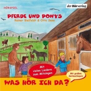 Was hör ich da? Pferde und Ponys