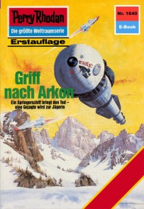 Perry Rhodan 1640: Griff nach Arkon