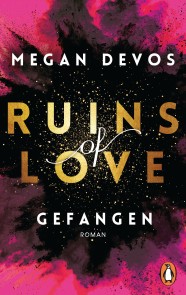 Ruins of Love. Gefangen (Grace & Hayden 1)