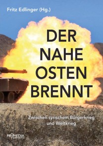 Der Nahe Osten brennt