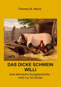 Das dicke Schwein Willi