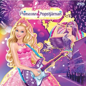 Barbie - Prinsessan & Popstjärnan