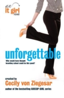 Unforgettable: An It Girl Novel