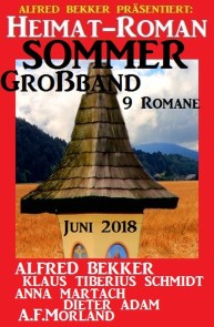 Heimat-Roman Sommer Großband 9 Romane Juni 2018