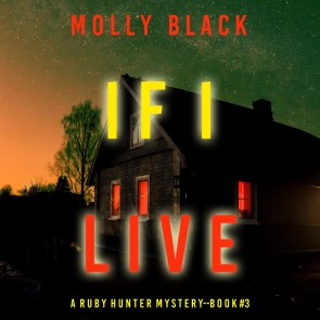 If I Live (A Ruby Hunter FBI Suspense Thriller-Book 3)