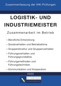 Logistik- und Industriemeister Basisqualifikation - Zusammenfassung der IHK-Prüfungen