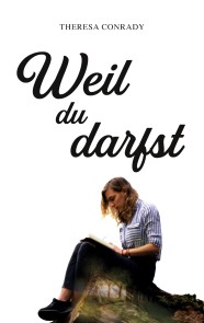 Weil du darfst