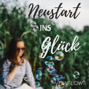 Neustart ins Glück - Zitate, Inspirationen & Affirmationen