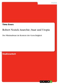 Robert Nozick: Anarchie, Staat und Utopia