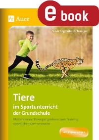 Tiere im Sportunterricht der Grundschule