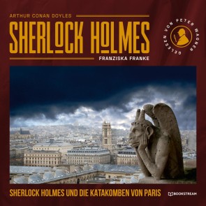 Sherlock Holmes und die Katakomben von Paris