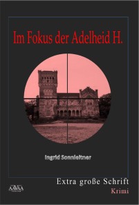 Im Fokus der Adelheid H.