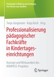 Professionalisierung pädagogischer Fachkräfte in Kindertageseinrichtungen