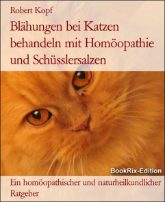 Blähungen bei Katzen behandeln mit Homöopathie und Schüsslersalzen