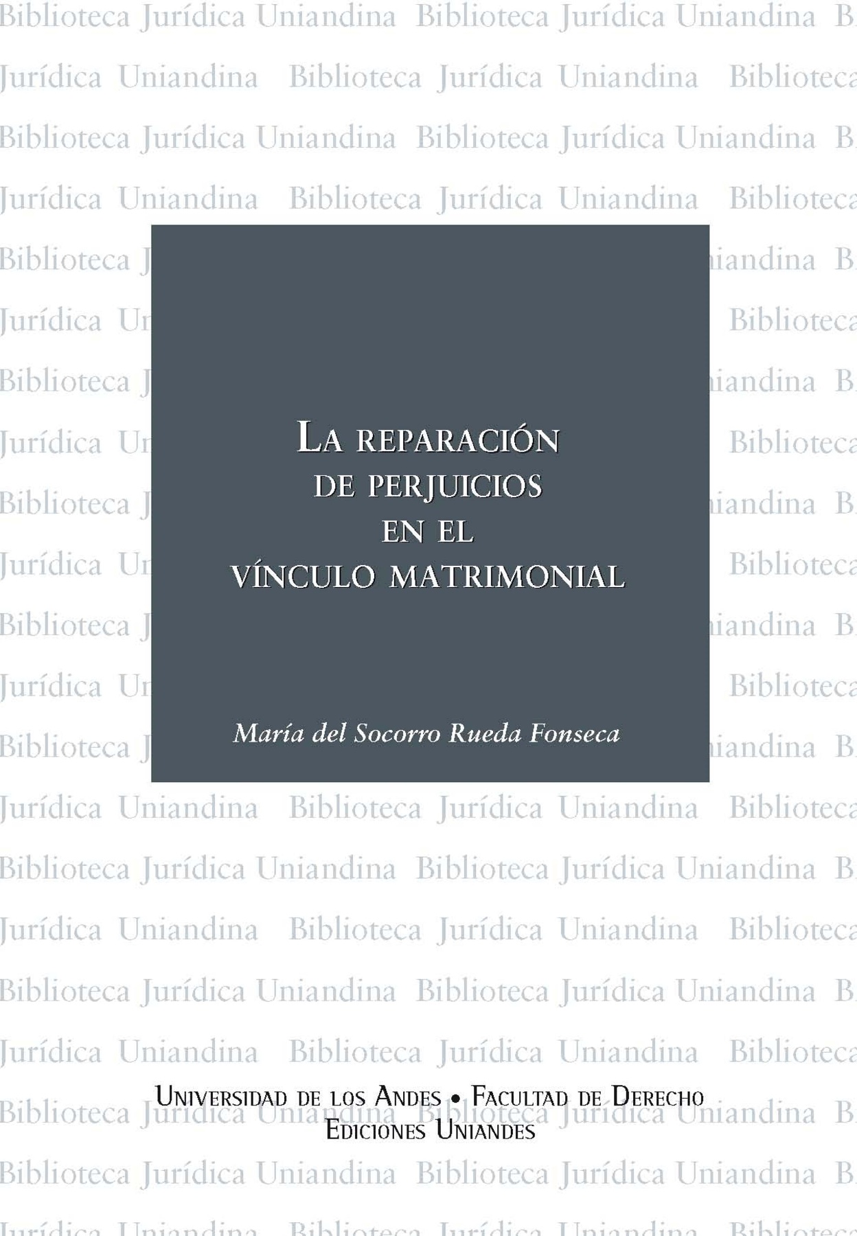 La reparación de perjuicios en el vínculo matrimonial