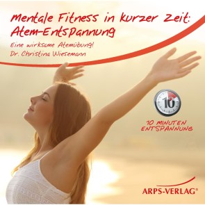 Mentale Fitness in kurzer Zeit: Atem-Entspannung