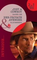 Just a Cowboy / Her Private Avenger: Just a Cowboy / Her Private Avenger (Mills & Boon Intrigue) (Conard County: The Next Generation, Book 9)