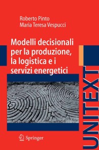 Modelli decisionali per la produzione, la logistica ed i servizi energetici