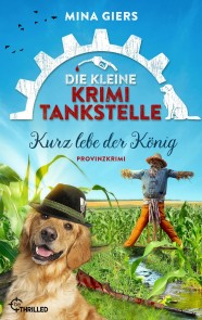 Die kleine Krimi-Tankstelle - Kurz lebe der König