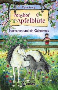 Ponyhof Apfelblüte (Band 7) - Sternchen und ein Geheimnis