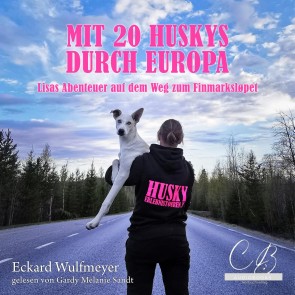 Mit 20 Huskys durch Europa