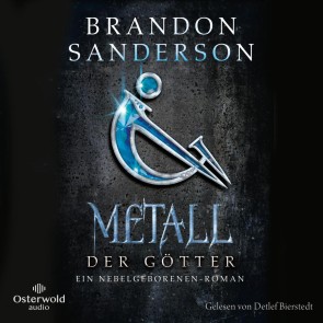 Metall der Götter (Die Nebelgeborenen 7)